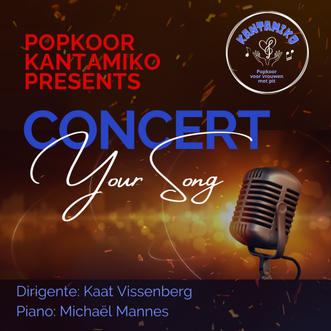 affiche voor concert met titel 'Your Song' van popkoor Kantamiko voor zaterdag 29/03/2025 om 20u en zondag 30/03/2025 om 10.30u en 15u. Tickets via website te bestellen.